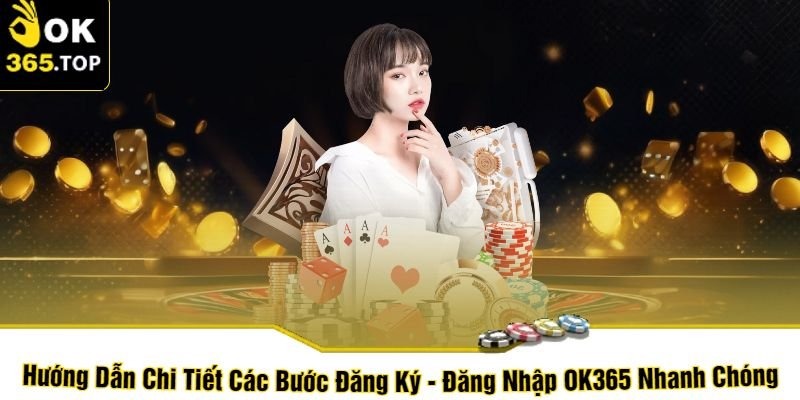 Các bước đăng ký và đăng nhập đơn giản