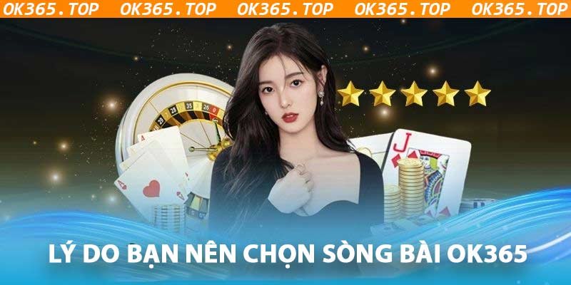 Ưu điểm nổi bật của casino OK365